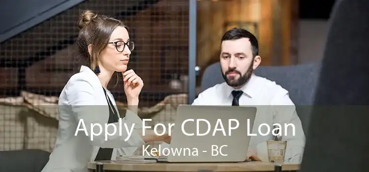Apply For CDAP Loan Kelowna - BC