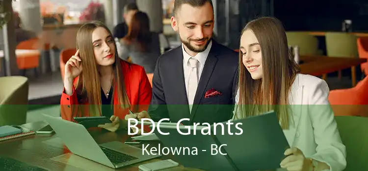 BDC Grants Kelowna - BC