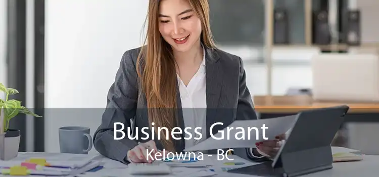 Business Grant Kelowna - BC